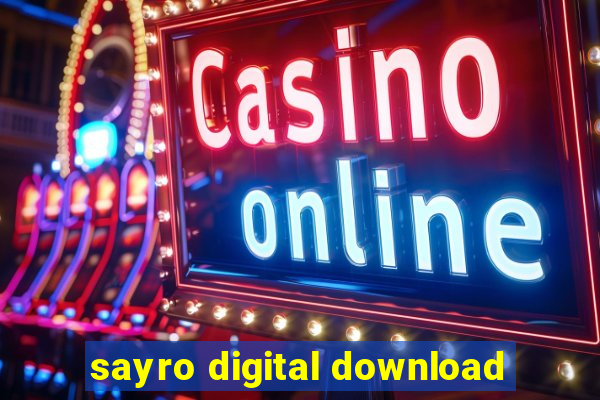 sayro digital download